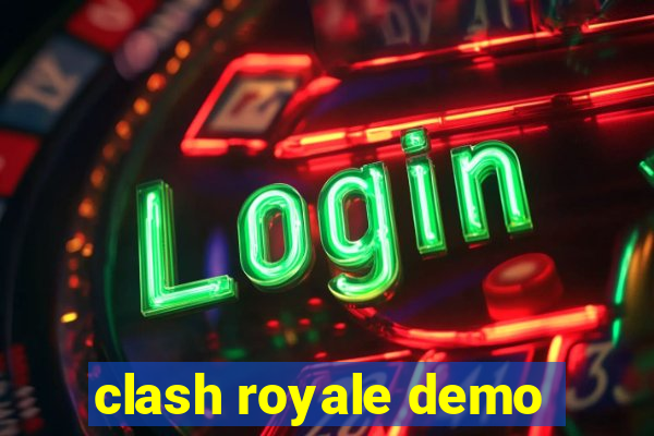 clash royale demo